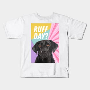 Ruff Day Kids T-Shirt